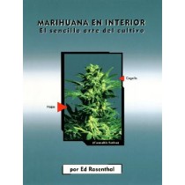 Marihuana en Interior: El Sencillo Arte del Cultivo (Ed Rosenthal)